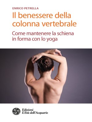cover image of Il benessere della colonna vertebrale